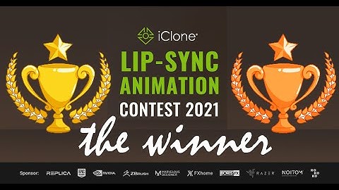 🏆🏆🏆 FINALLY !!! THE WINNER OF 2021 ICLONE 7  LIP-SYNC ANIMATION CONTEST is You ! 🏆🏆🏆