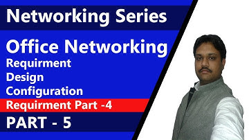 {Requirement Part -4} Networking Series | Requirement - Design - Configuration | PART - 5