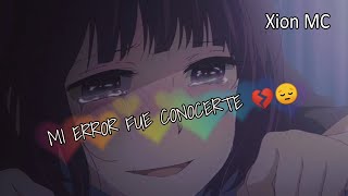 MI ERROR FUE CONOCERTE😥 - (Rap Romantico 2022) - Xion MC ft. Doedo & Zckrap chords