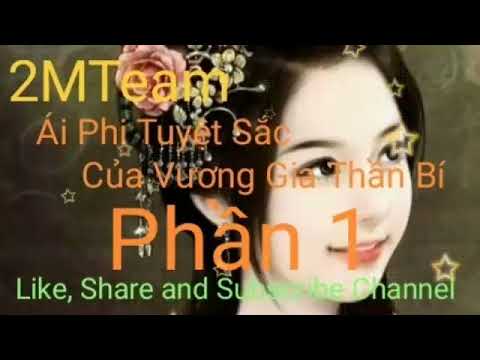 Nghe đọc truyện: Ái phi tuyệt sắc của vương gia thần bí - Phần 1 - youtube