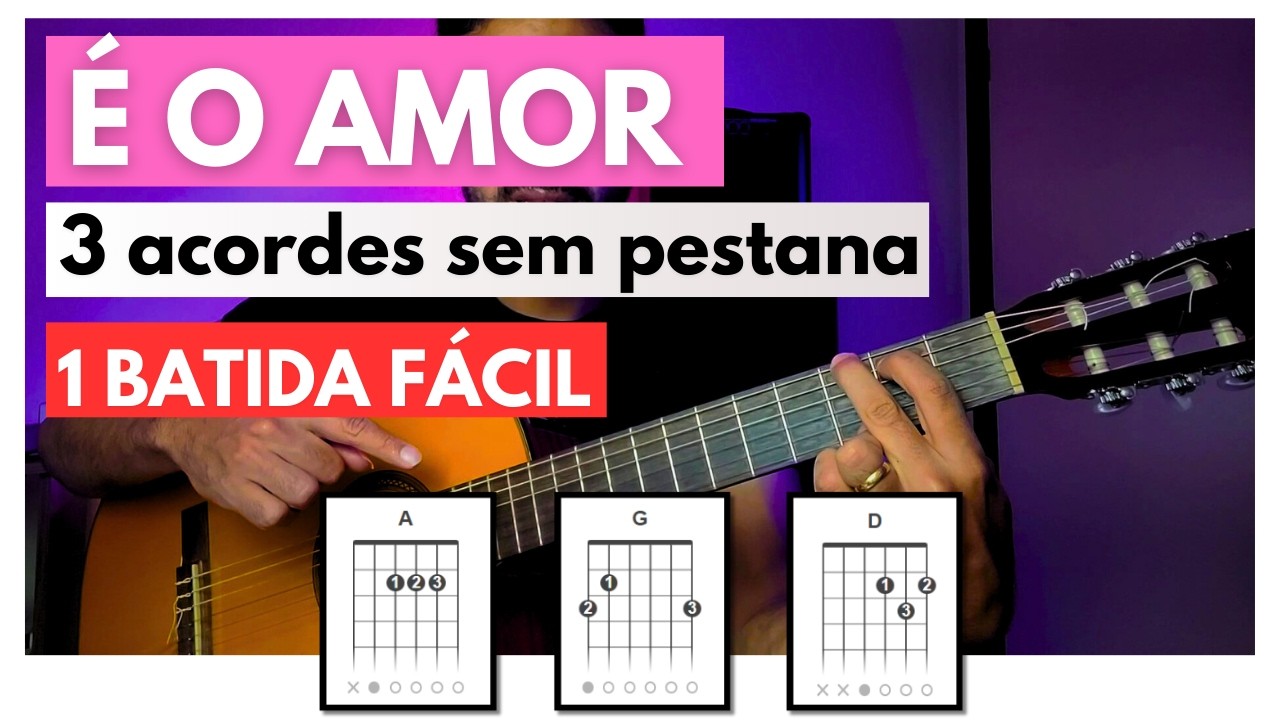 Como Tocar É o Amor SIMPLIFICADA No Violão, Zezé Di Camargo e Luciano, APENAS 3 ACORDES!