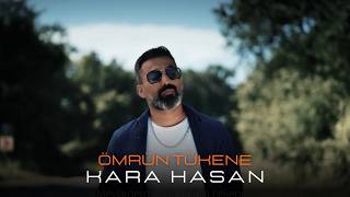 Kara Hasan - Ömrün Tükene 
