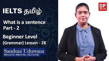 Beginner Level (Grammar) - Lesson 28 |  What is a sentence - Part 2 | IELTS in Tamil | IELTS Exam