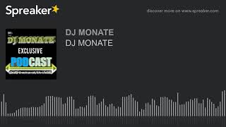 Dj Monate part 1 Of 2 Made With Spreaker