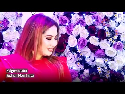 Sevinch Mo'minova — Kolgem qeder (Official Video)