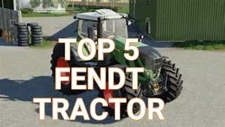 TOP 5 FENDT TRACTORS MODS IN FS19