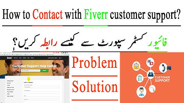 How To Contact Fiverr Customer Support Center? ||Resolve Problems||Get Proper Help || Urdu/Hindi
