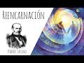 La Lógica de la Reencarnación - Según el Espiritismo