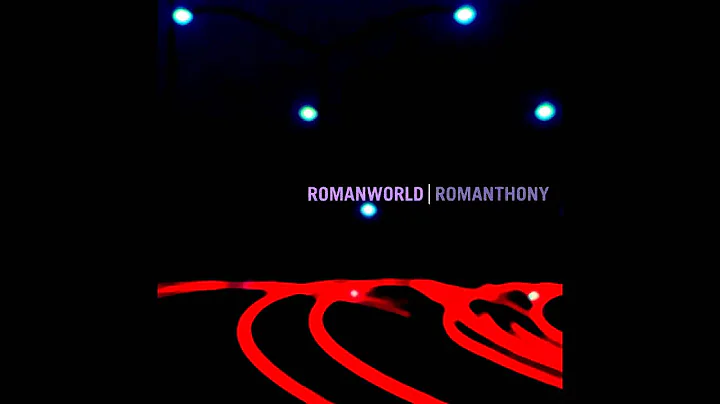 Romanthony - Romanworld (Full Album)