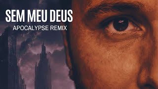 Sem meu Deus Apocalypse remix (vídeo official) Gilberto Santos Vivarte audiovisual