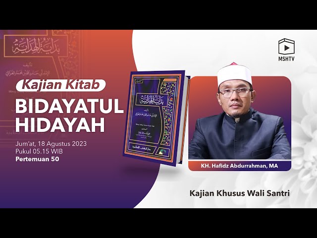 50 Kajian Kitab Bidayatul Hidayah [KH. Hafidz Abdurrahman, MA]