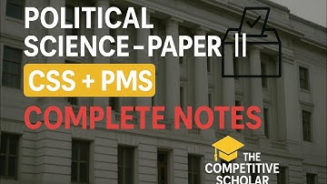 Political Science/Paper ll / CSS+PMS/complete notes - The competitive scholar