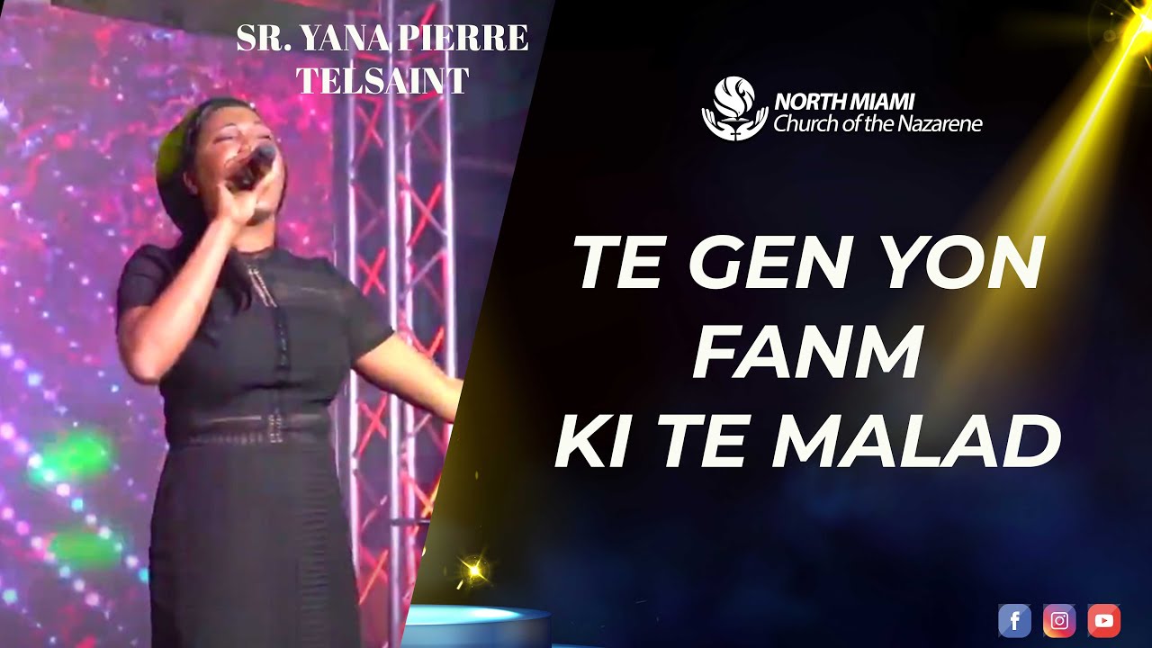 Te gen yon fanm kite, malad |  Wap pase avè’m anlè byen wo |  Vole ave'm | Sr Yana Telsaint PIERRE
