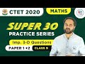 Target CTET-2021 | Maths SUPER-30 Series for CTET Paper(1+-2) by Uday Sir | Class-09