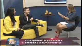 Ator Pedro malta fala sobre a carreira e os novos projetos