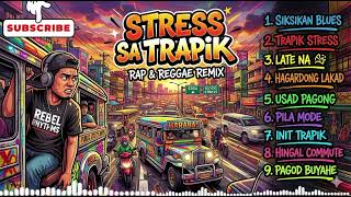 STRESS SA TRAPIK/Rap and Reggae Remix/Music Prince 2.0/@TopTrending @muzikhubph 