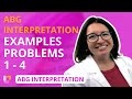 Arterial Blood Gas (ABG) Interpretation: Example Problems 1-4