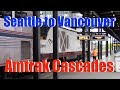 Report on-board Amtrak Cascades from Seattle to Vancouver