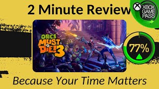 Orcs Must Die! 3 - Two Minute Review! Orcs Must Die! 3 - Two Minute Review!