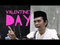 VALENTINE'S DAY II USTADZ ABDUL SOMAD