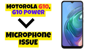 Microphone ISSUE || How to fix microphone issues Motorola G10, G10 Power