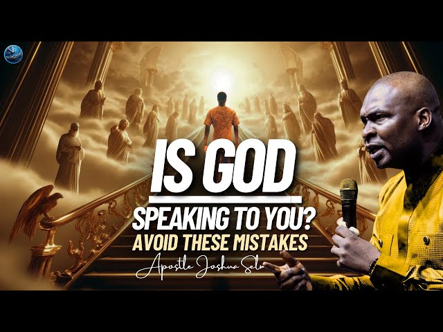 Warning Signs You Might Be Missing God's Voice (And How to Reconnect!) | Apostle Joshua Selman class=