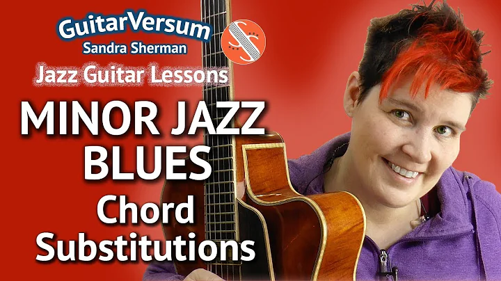 MINOR JAZZ BLUES - Chord Substitutions - Guitar LE...