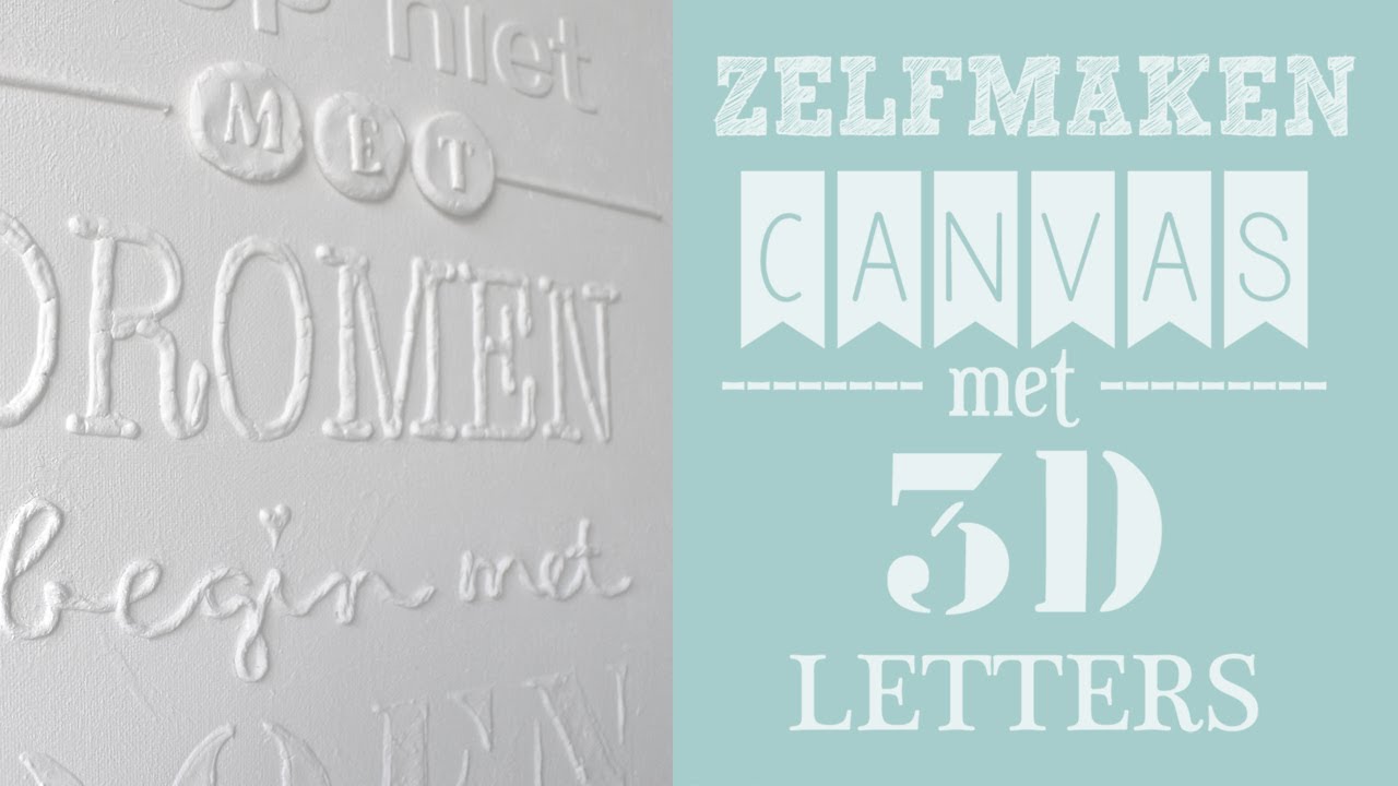 Verrassend ZELFMAKEN: Canvas met 3D letters - Stop niet met dromen - YouTube BW-69