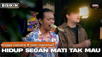 Hidup segan mati tak mau - Gamma1 | Angga candra Feat Heri Gamma1 &   Himalya band