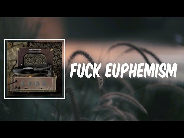 NOFX - Fuck Euphemism