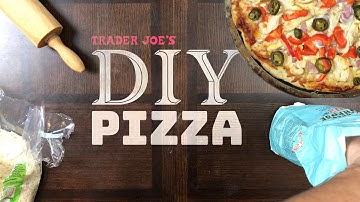 D.I.Y. Pizza From Trader Joe