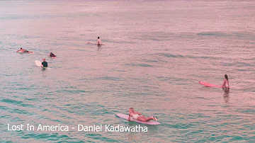 Lost In America - Daniel Kadawatha