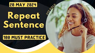 PTE Repeat Sentence - MAY 2024 - MUST PRACTICE