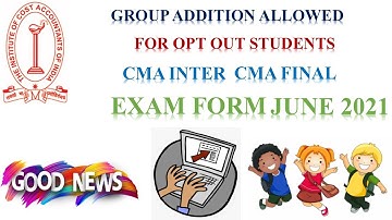 CMA OPT OUT STUDENTS NOW ADD GROUPS IN EXAM FORM JUNE 2021 || HOW TO SEND CMA EXAM FORM JUNE 2021 ||