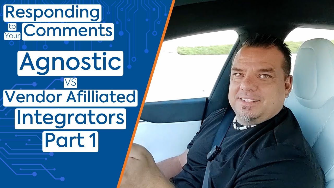 Agnostic vs Vendor Affiliated Integrators Part 1