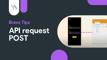 Bravo Tips #5 API Request POST