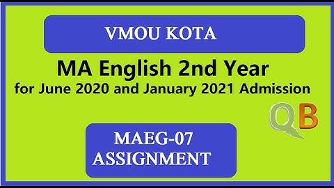 VMOU MA English Final Year | MAEG-07 Assignment | For July 2020 and January 2021 Admission |