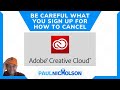 Adobe Creative Cloud Signup - How To Cancel With No Fees Applied