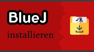BlueJ installieren (Tutorial Deutsch)