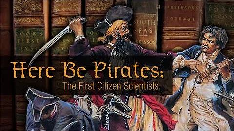 Here Be Pirates: The First Citizen Scientists -- The Library Channel - DayDayNews