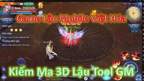 Game Việt Hóa | Kiếm Ma 3D Lậu Việt Hóa Free 99M Tiên Ngọc + Train Quái Rơi Ngọc