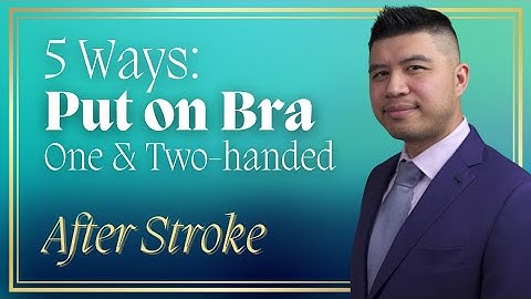 Put on a Bra After Stroke: 5 Different Ways | One & Two-handed | Occupational Therapy Recovery