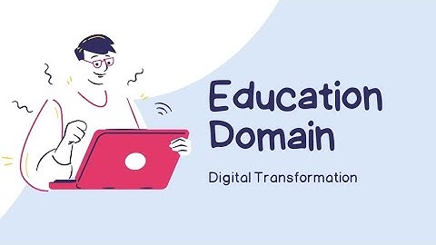 Digital Transformation in Education- Essential Technologies & Methods #edtech #ai #education #domain