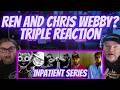 Ren & Chris Webby Inpatient, Down the Road, Instigator, Neurodivergent