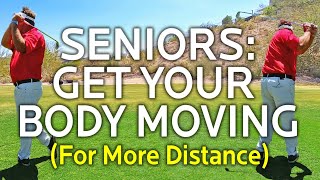 Senior Golfers (Get Your Body Moving For More Distance)