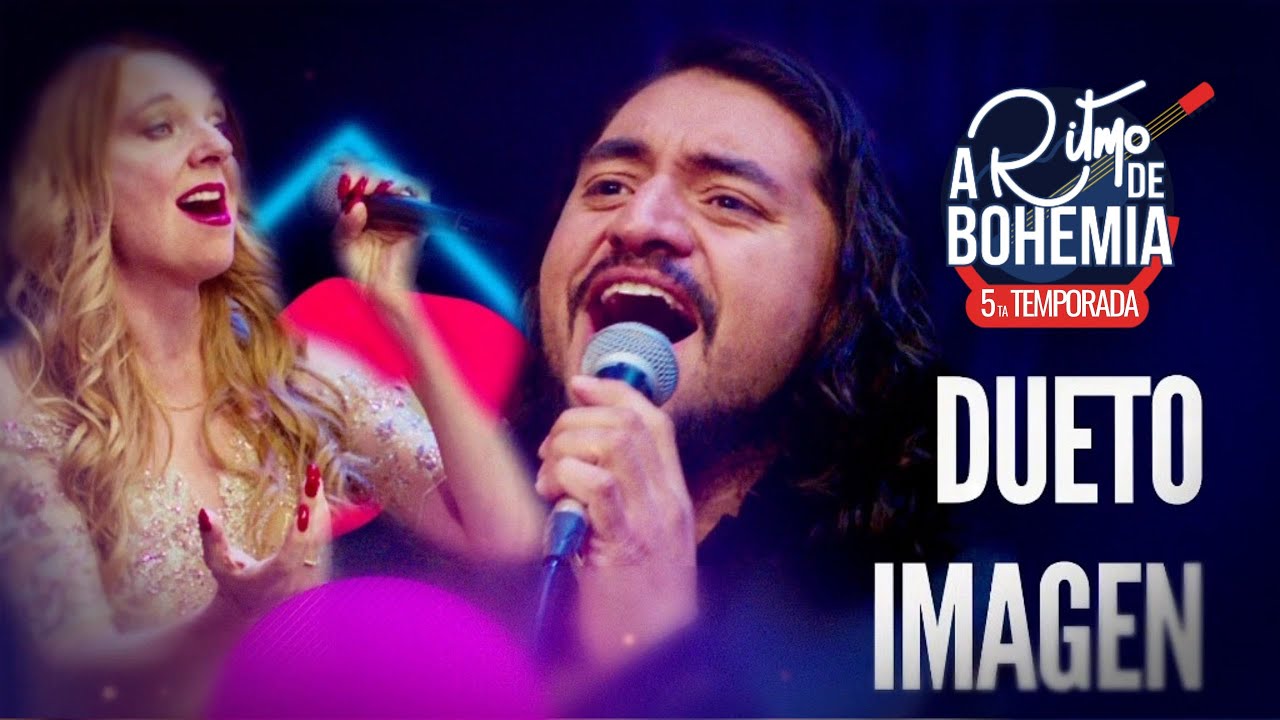 DUETO IMAGEN | A RITMO DE BOHEMIA T5 E17