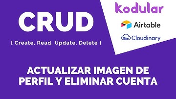 Kodular | CRUD | Airtable - Cloudinary | 08 - Actualizando imagen de perfil y eliminar mi cuenta.