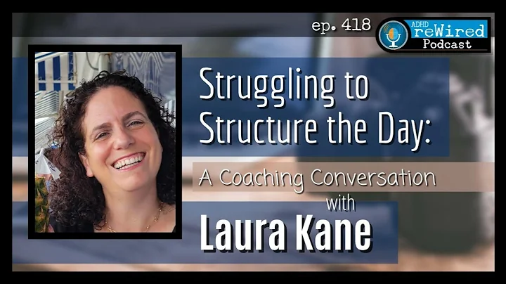 418 | Struggling to Structure the Day: A Coaching ...