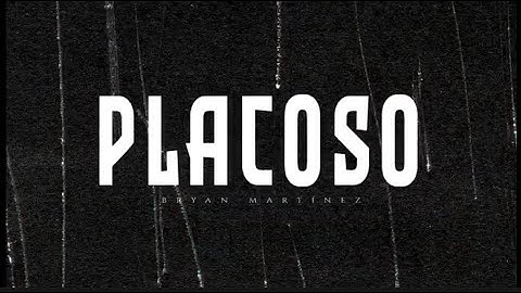 PLACOSO (Lyric Video) - Bryan Martínez