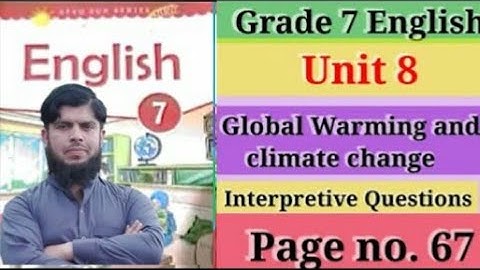 Interpretive Questions Global warming page 67 lesson 8 grade 7 English Afaq sun series English new